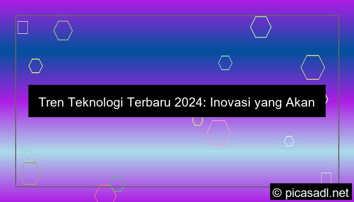 tren teknologi terbaru