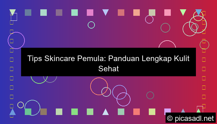 tips skincare pemula